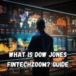 What Is Dow Jones FintechZoom Guide